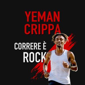 Yeman Crippa – intervista Correre è ROCK